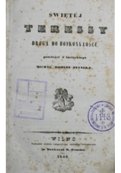 Świętej Teressy Droga do doskonałości 1846 r.