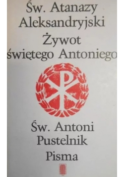 Żywot Św. Antoniego. Pisma