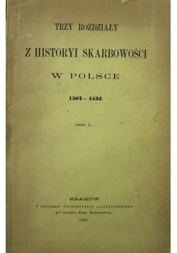 Trzy rozdziały z Historyi skarbowości w Polsce 1868 r