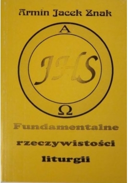 Fundamentalne rzeczywistości liturgii