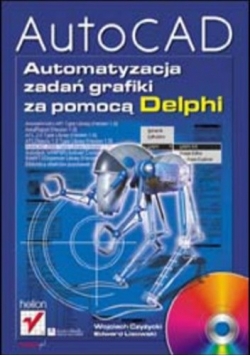 AutoCAD. Automatyzacja zadań grafiki za pomocą Delphi