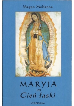 Maryja, Cień łaski