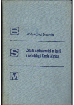 Zasada systemowości w teorii i metodologii  Karola Marksa