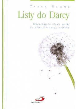 Listy do Darcy. Wzruszające słowa matki...