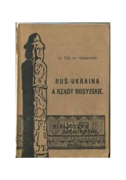 Ruś-Ukraina a rządy Rosyjskie, 1916r.