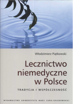 Lecznictwo niemedyczne w Polsce plus dedykacja