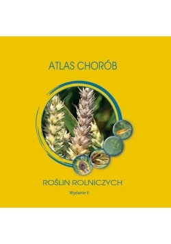 Atlas chorób roślin rolniczych