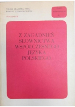 Z zagadnień słownictwa współczesnego języka polskiego
