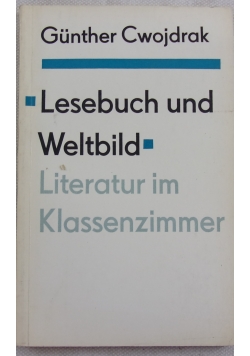 Lesebuch und Weltbild. Literatur im Klassenzimmer.