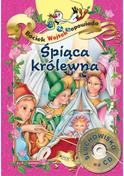 Bociek Wojtek opowiada. Śpiąca Królewna