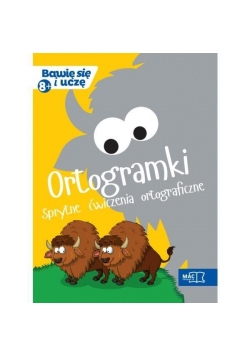Bawię się i uczę. Ośmiolatek ortogramki sprytne