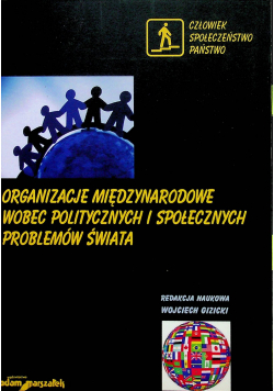 Organizacje międzynarodowe wobec politycznych i społecznych problemów świata