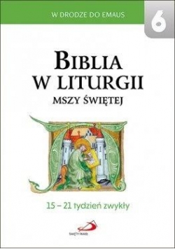 Biblia w liturgii Mszy Świętej. 15-21 tydzień...