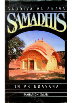 The Gaudiya Vaisnava Samadhis in Vrndavana