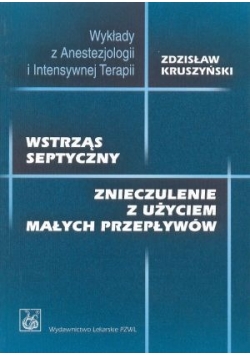 Wstrząs septyczny. Znieczulenie z użyciem małych przepływów