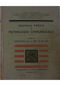 Nouveau précis de pathologie chirurgicale  tome III, 1947r.
