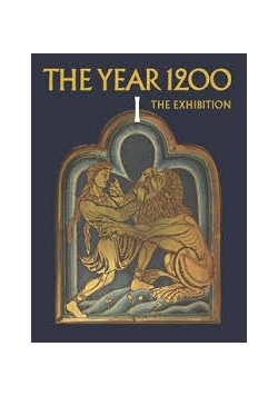 The year 1200 a centennial exhibition at the metropolitan museum of art