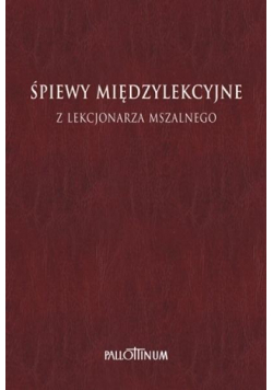 Śpiewy międzylekcyjne z Lekcjonarza Mszalnego T.3