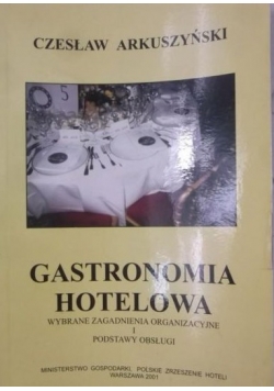 Gastronomia hotelowa wybrane zagadnienia organizacyjne i podstawy obsługi