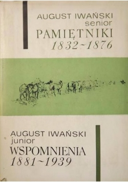 Pamiętniki 1832-1876. Wspomnienia 1881-1939