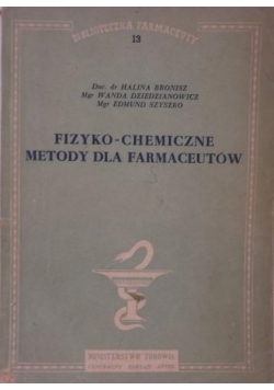 Fizyko - Chemiczne metody dla farmaceutów