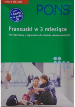 Francuski w 3 miesiące. Kurs z nagraniami dla średnio zaawansowanych + płyty CD + kasety PONS