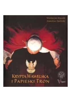 Krypta Wawelska i Papieski Tron
