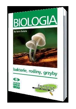 Trening Matura - Bakterie, rośliny, grzyby OMEGA