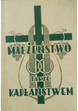 Małżeństwo także kapłaństwem 1946 r