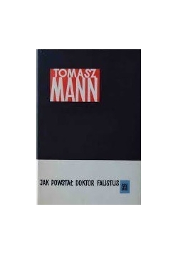 Jak powstał Doktor Faustus
