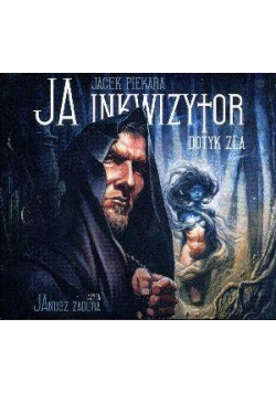 Ja, inkwizytor. Dotyk zła audiobook
