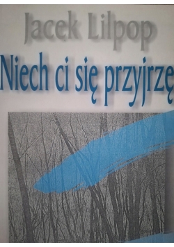 Niech ci się przyjrzę Autograf Lilpop