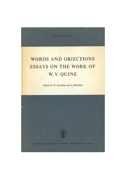 Words and Objections Essays on the Work of W. V. Quine