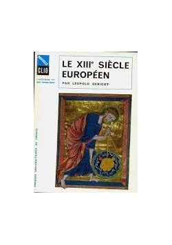 Le XIII Siecle Europeen
