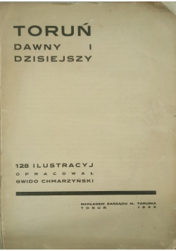 Toruń dawny i dzisiejszy, 1933 r.