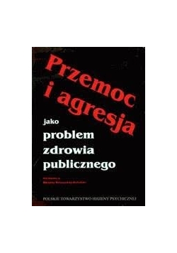 Przemoc i agresja jako zjawiska społeczne