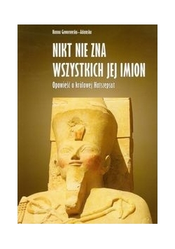 Nikt nie zna wszystkich jej imion