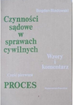Czynności sądowe w sprawach cywilnych, Cz. 1