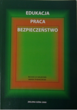 Edukacja, praca, bezpieczeństwo