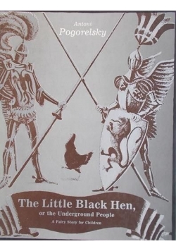 The Little Black Hen  or the Underground People