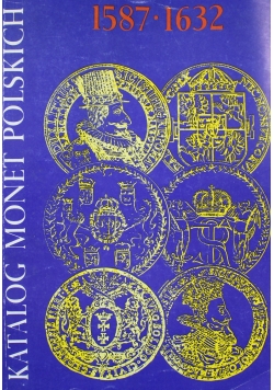Katalog Monet Polskich 1587 do 1632