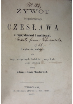 Żywot błogosławionego Czesława, 1863r.