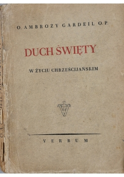 Duch Święty w życiu chrześcijańskim, 1947 r.