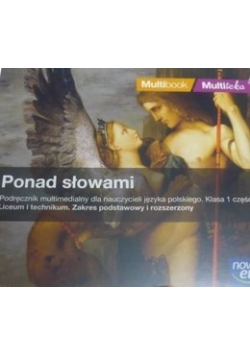 Ponad słowami, podręcznik multimedialny dla nauczycieli języka polskiego, klasa 1, cz. 1 - płyta