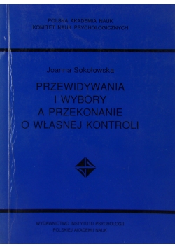 Przewidywania i wybory a przekonanie o własnej kontroli