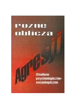 Różne oblicza agresji