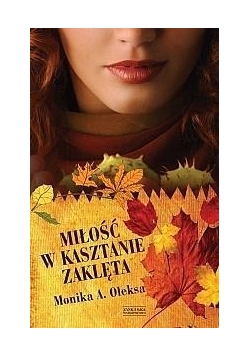 Miłość w kasztanie zaklęta