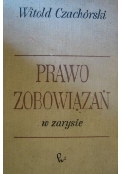 Prawo zobowiązań w zarysie