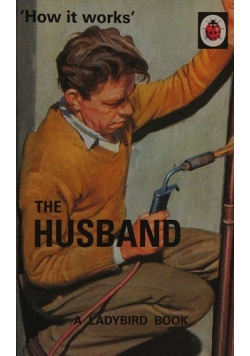 How it Works The Husband