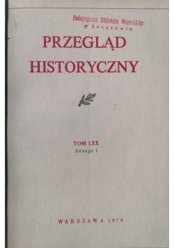 Przegląd historyczny tom LXX, zeszyt od 1 do  4